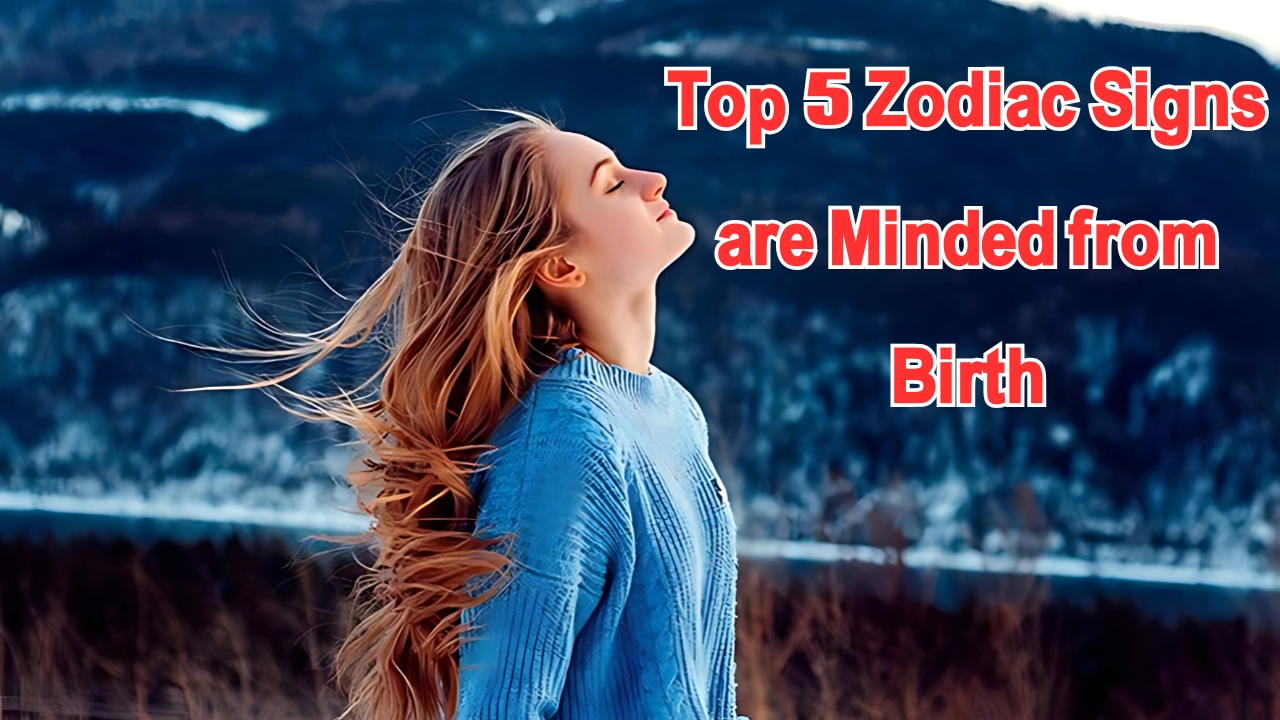 Top 5 Zodiac Signs